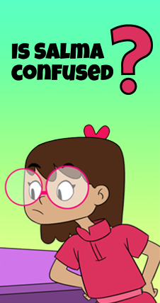 A girl that looks confused with a question above her which is "Is Salma Confused?".